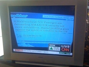 A reader took a picture of my Tweet on CNN and emailed it to me. It says, "Pasngrs are demanding SMARTER security not more restrictions. Racial profiling goes against the spir