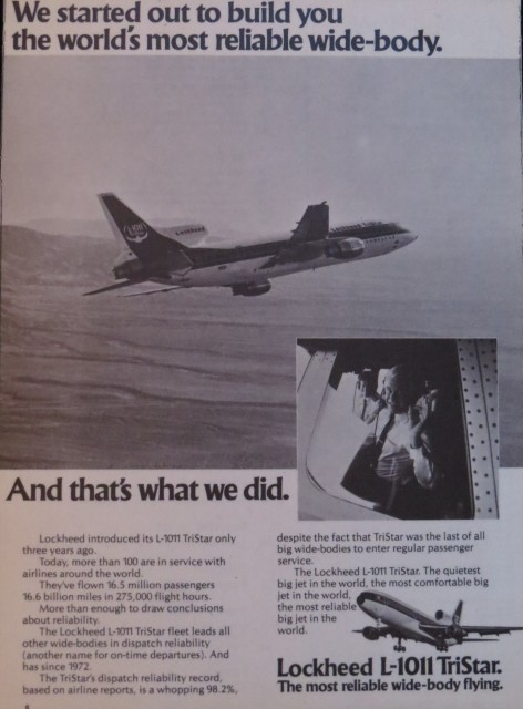 Lockheed was dedicated to making the TriStar as reliable as possible. This Lockheed advertisment from 1974 anniunced the the achievement of the TriStar becoming the most reliable aircraft in it's class. Source: Lockheed-California Company