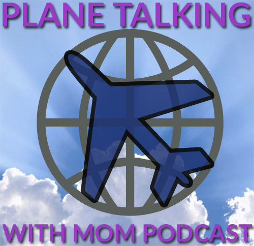Plane Talking with mom podcast